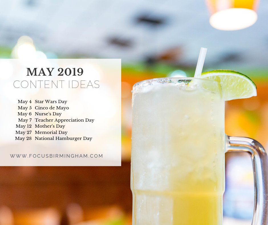 Focus Creative helps e-commerce and retail businesses create photos and video each month that their audience loves. Here are a few ideas on what content to create during May 2019.